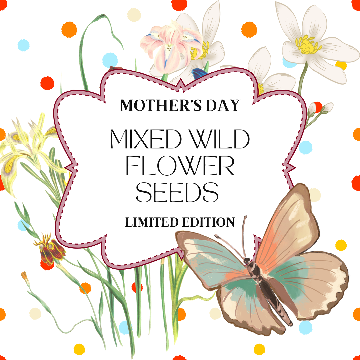 Limited Edition Mother's Day Wild Flower Seeds